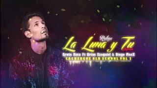 La luna y tu REMIX - Rafaga Ft. Erwin RMX, Brian Ezequiel &amp; Diego MeeX