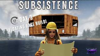 Subsistence Day 3