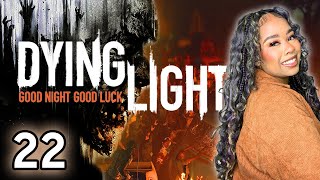 Straight From the Underground | Dying Light, Part 22 (Twitch Playthrough)