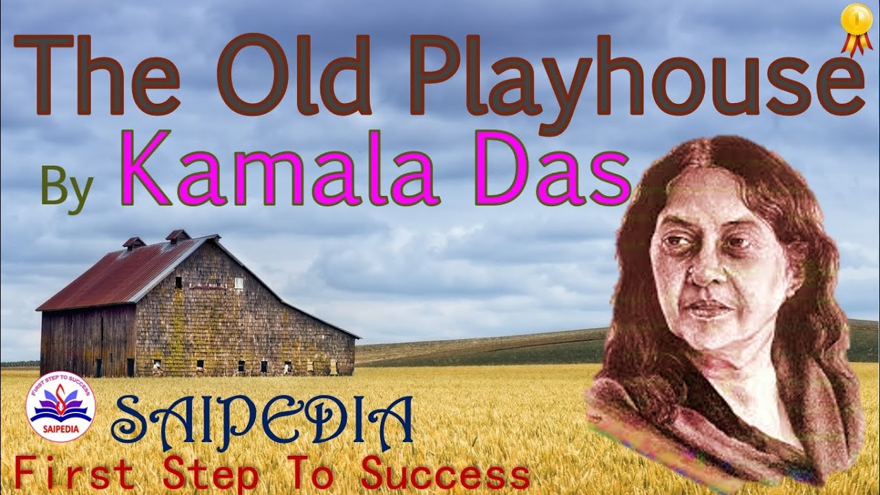 The Old Playhouse by Kamala Das poem and summary in Tamil. Women's
