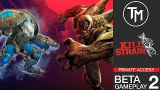 Kill Strain  (Private Access Beta GAMEPLAY) PS4  - Pt. 2