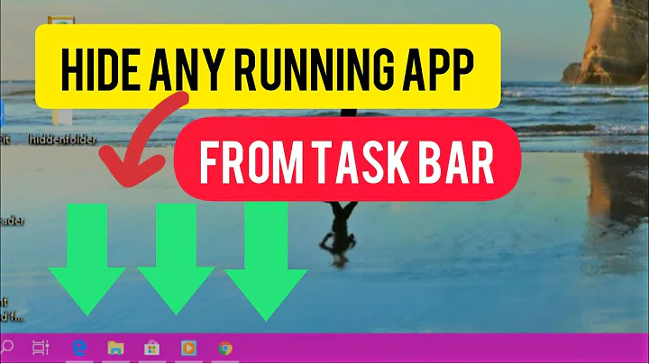 HOW TO HIDE RUNNING APPLICATIONS FROM TASKBAR IN WINDOW 10