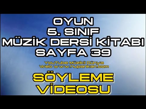 Oyun Şarkısı Söyleme Videosu. 5. Sınıf Müzik Dersi Kitabı sayfa 39