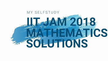 IIT JAM 2018 MATHEMATICS MSQ SOLUTION || My SelfStudy || By Krishnendu Jana