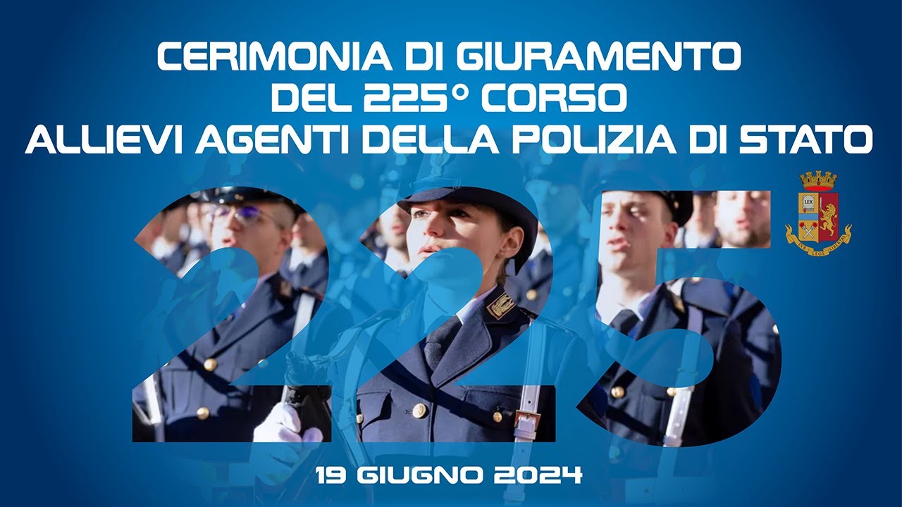 Cerimonia di giuramento del 225° corso Allievi Agenti della Polizia di Stato