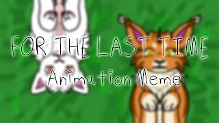 For The Last Time // GORE TW // Animation Meme