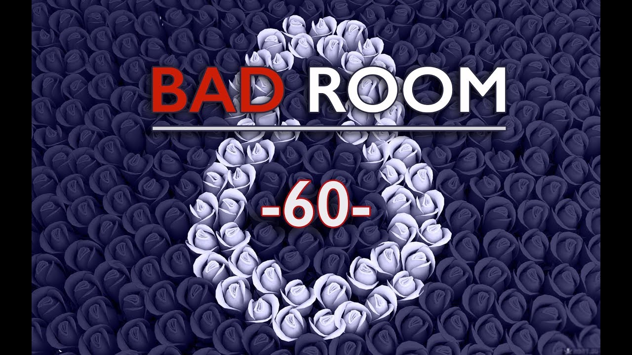 BAD ROOM №60 [СТЕРВЫ] (Часть первая) (18+)