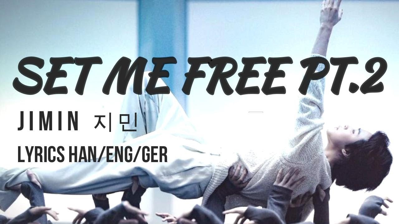 BTS Jimin 지민 SET ME FREE PT.2 Lyrics [Han|Eng|Ger] Songtext in Deutsch German #setmefreept2