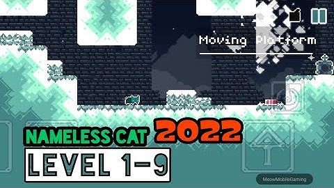 Nameless Cat 2022 Level 1-9 Moving Platform Android/iOS Gameplay/Walkthrough