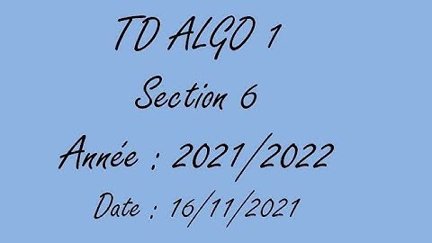 TD ALGO 1 /MI /Section 6/ 16-11-21