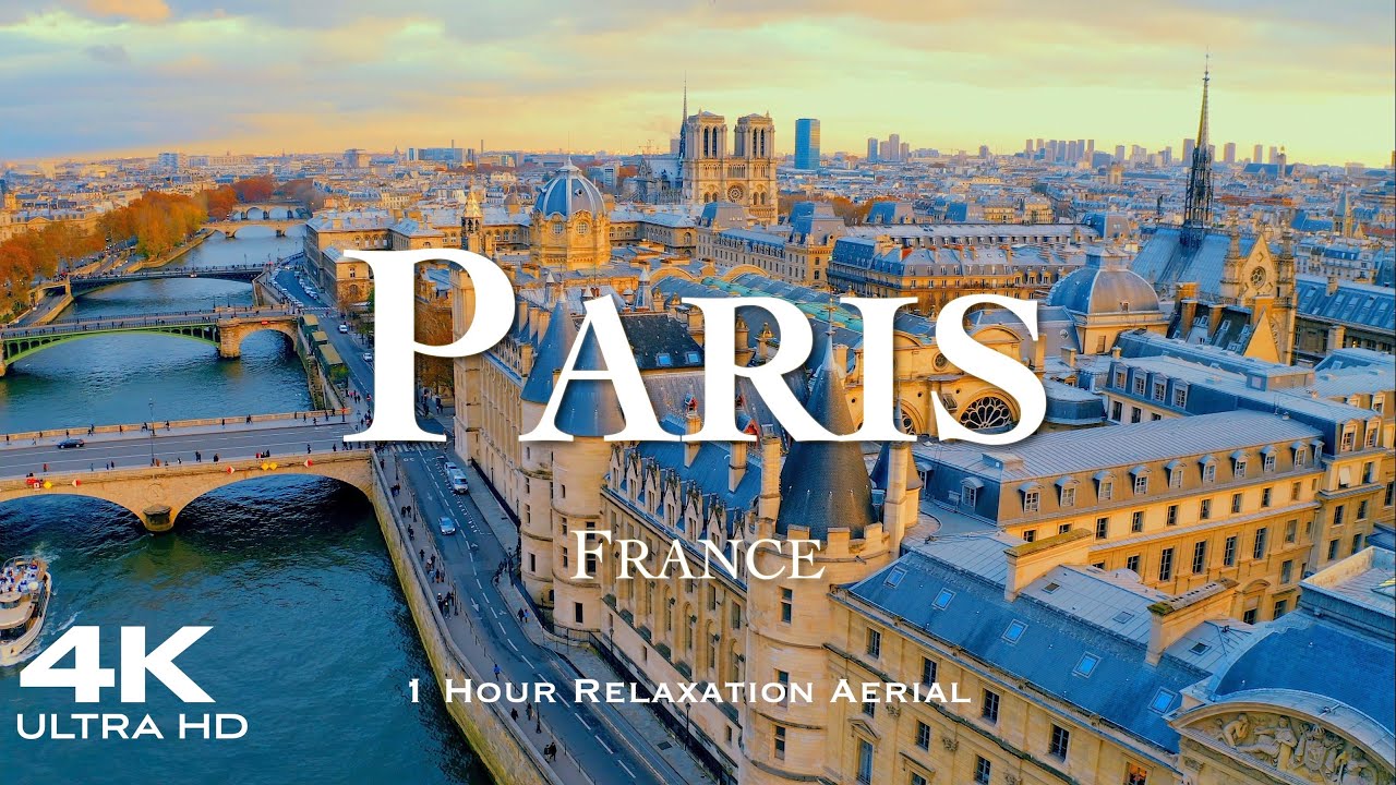 4K PARIS 2024  1 Hour Aerial Drone Relaxation Film UHD  FRANCE