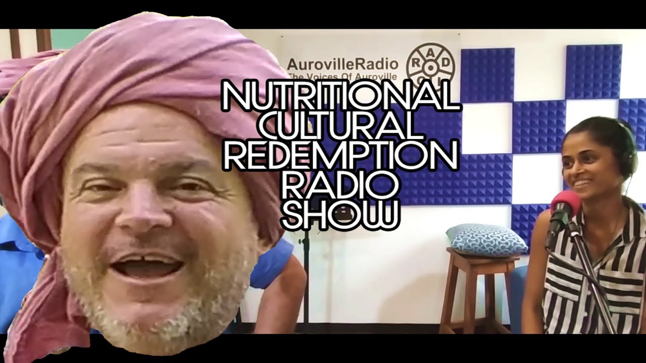 Nutritional Cultural Redemption Radio Show With Krishna McKenzie Episode 8