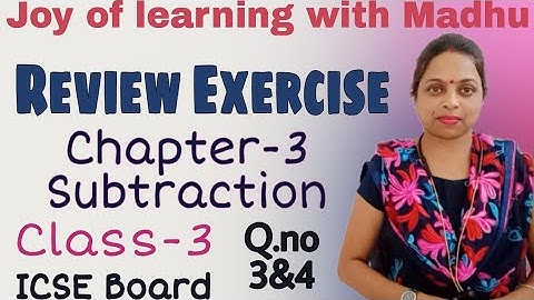 Review Exercise/Class-3/Mathematics/Chapter-3/Subtraction/ICSE Board/Q.no-3&4