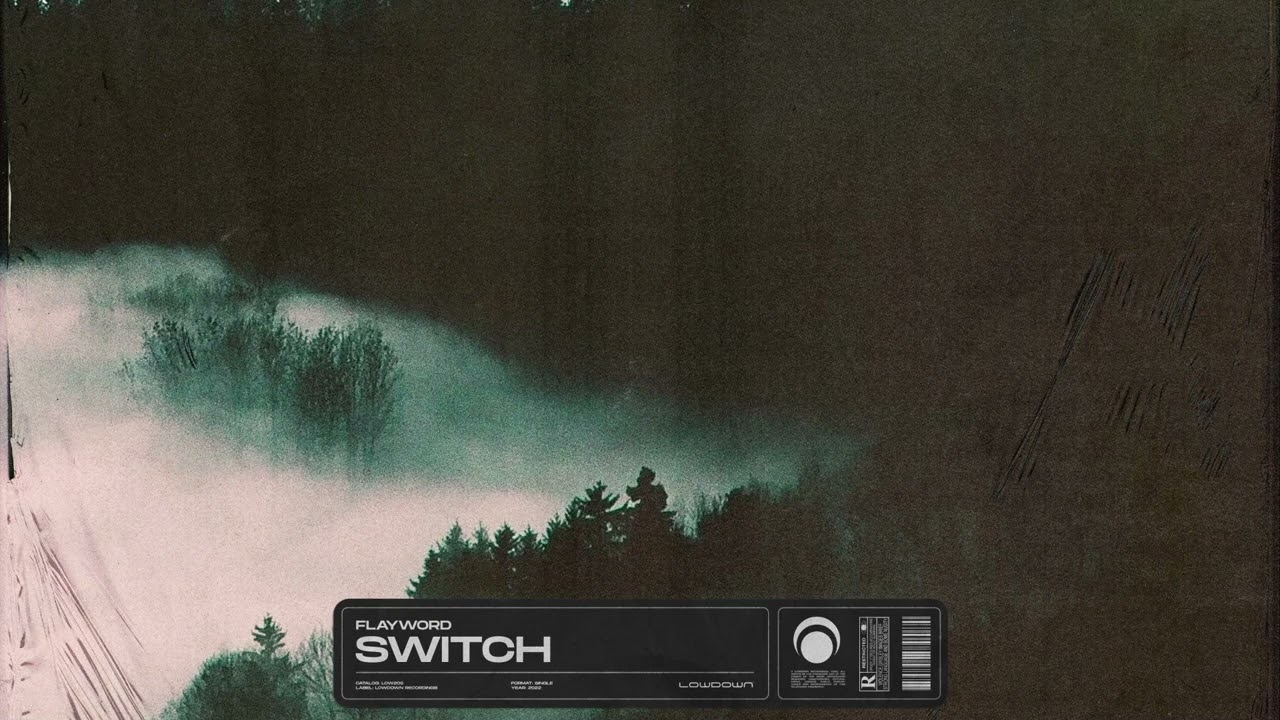 Flayword - Switch [Lowdown Recordings]