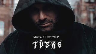 Video thumbnail of "Molnár Peti”MP”-Tüske(Official music video)4K"