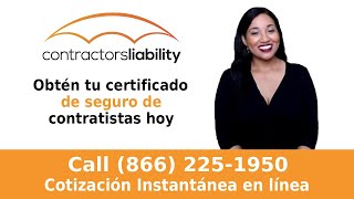 Obtén tu Certificado de Seguro Para Contratistas HOY!