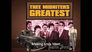 Thee Midniters Making Ends Meet