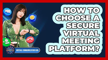 How To Choose A Secure Virtual Meeting Platform?