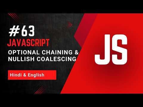 Optional Chaining & Nullish Coalescing in JavaScript Explained