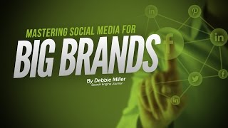 SEJ Marketing ThinkTank: Mastering Social Media for Big Brands