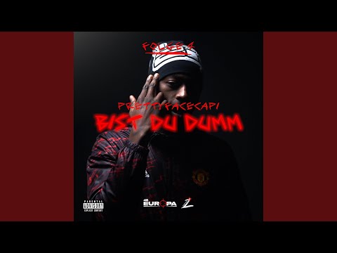 Bist du dumm (feat. Prettyfacecapi)