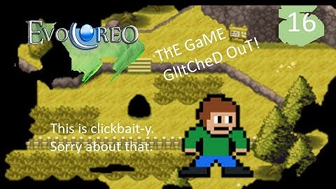 EvoCreo Part 16 - THE GAME BROKE! - ThePieGamer