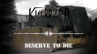 Killdozer - Deserve to Die