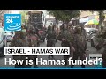 How Hamas attack on Israel was funded • FRANCE 24 English