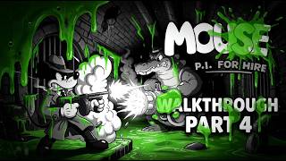 Mouse: P.I. For Hire - Full Walkthrough Part 4