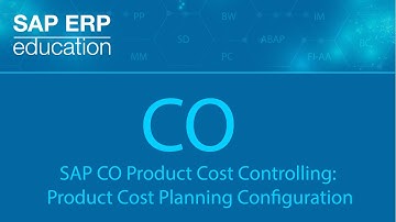 SAP CO Product Cost Controlling: Product Cost Planning Configuration