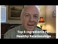 Top 5 Ingredients For Healthy Relationships