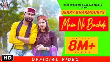 Mai Ni Bachdi | Official Video I Jerry Bharmouri | Latest Pahari song 2020 | Trinetra House