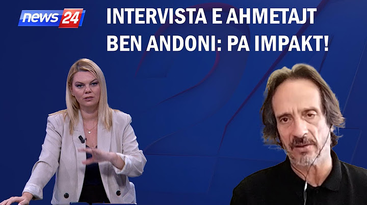 E PLOTE/ Intervista e Ahmetajt; Ben Andoni: Të kërkojë falje publike, ka përgjegjësi!