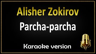 Alisher Zokirov - Parcha Parcha (Karaoke)