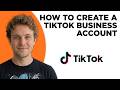 How to Create a TikTok Business Account (Step by Step)