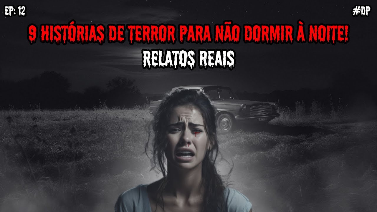 1 HORA DE TERROR! - 9 RELATOS REAIS | EP.12 #dp