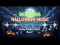 Best Halloween Background Music 2026 🎃 Relaxing Spooky Ambience Playlist (Part 2)👻🌙