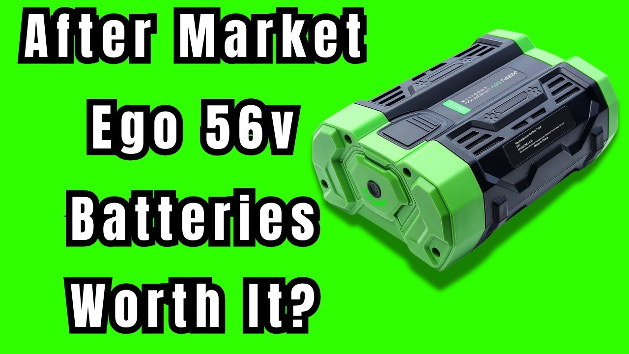 Are After Market Ego 56v Batteries Worth It? What You Need to Know before You Buy