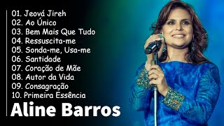 ALINE BARROS - As melhores musicas gospel para abençoar sua vida 2024🙏 #gospel