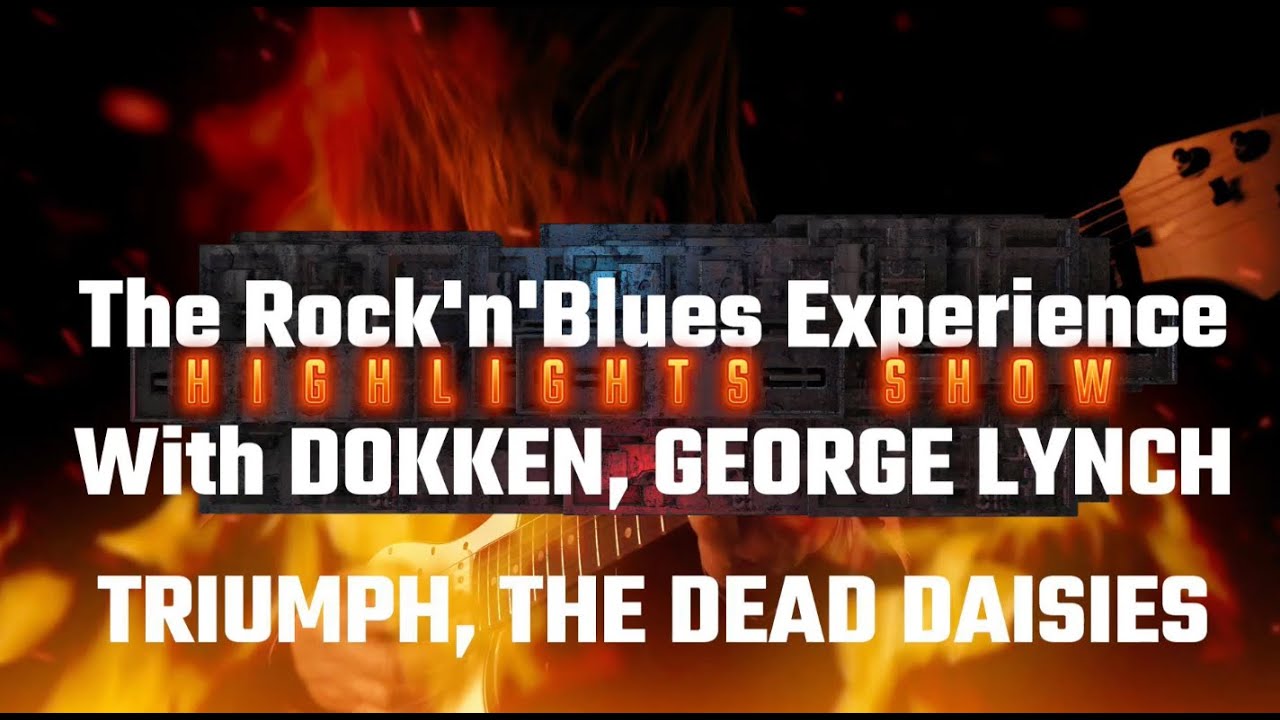 DOKKEN, GEORGE LYNCH, THE DEAD DAISIES + TRIUMPH на The Rock'n'Blues Experience: основные моменты
