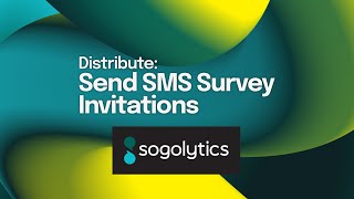 Send SMS Survey Invitations | Sogolytics