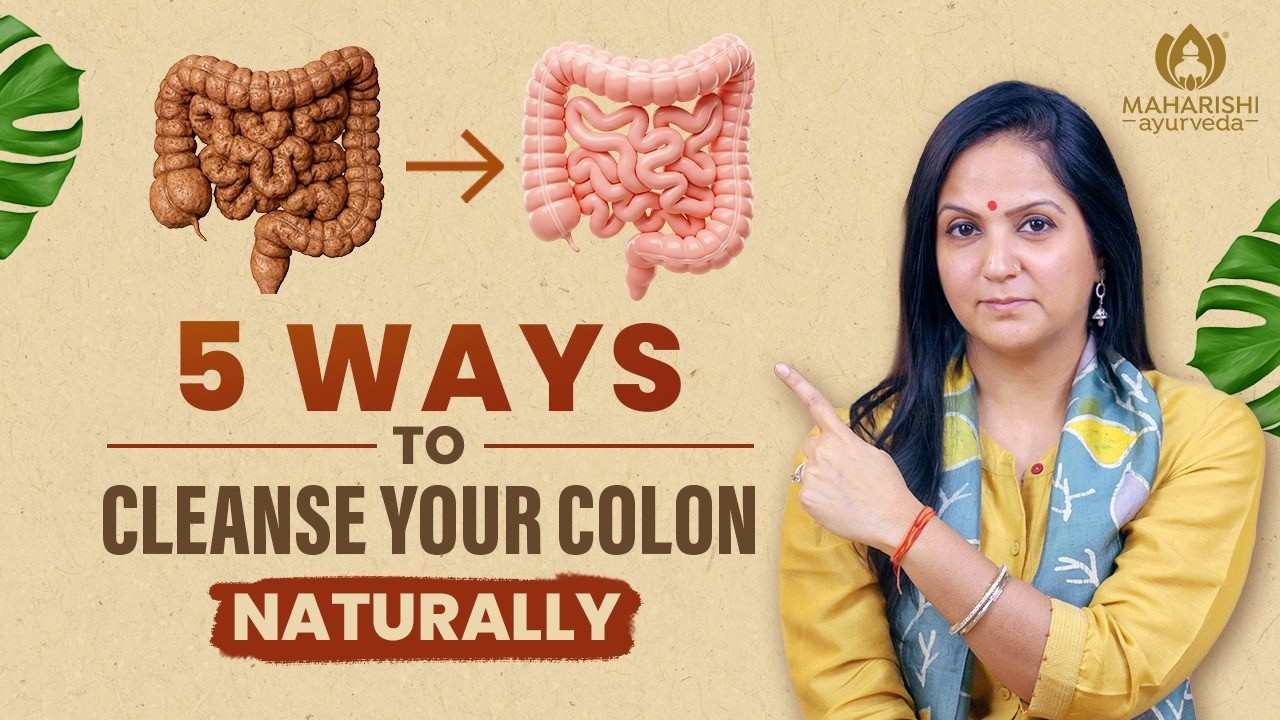 How to detox your body? | Colon Cleanse | Maharishi Ayurveda