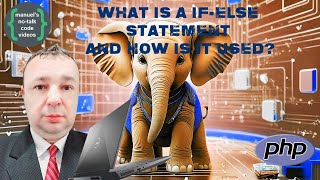 PHP - 4. What is an if-else Statement and How is it Used