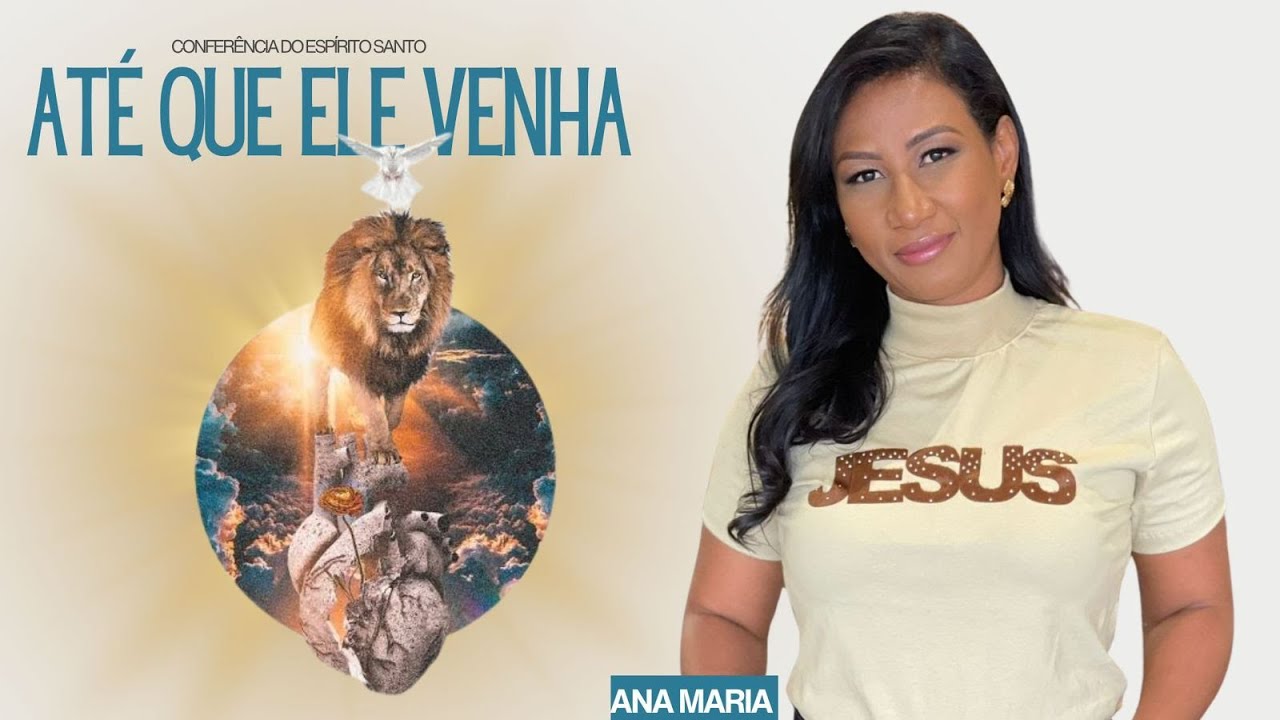Conferência do Espírito Santo | Manhã|Ana Maria - YouTube