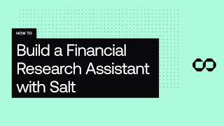 How To: Build a Financial Research Assistant With Salt