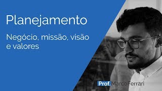 Planejamento - Negócio, missão, visão e valores