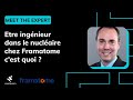 Tre ingnieur dans le nuclaire chez framatome   meet the expert