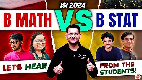 ISI : B Math VS B Stat | Lets hear from the students! | ISI 2024 UGA - UGB | Abhay Sir | VOS
