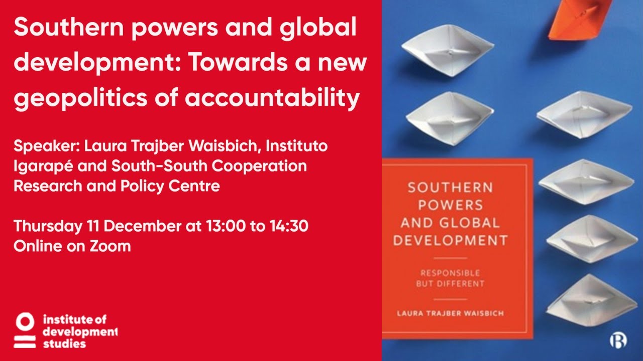 Southern powers and global development: Towards a new geopolitics of accountability