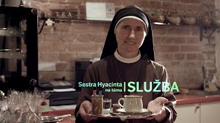 8 | Sestra Hyacinta - Služba